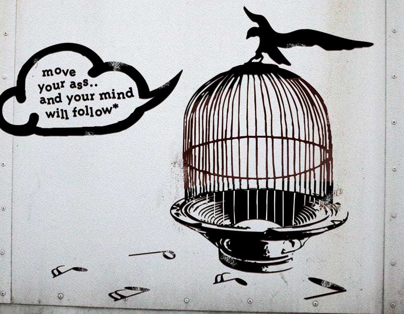 and your mind will follow